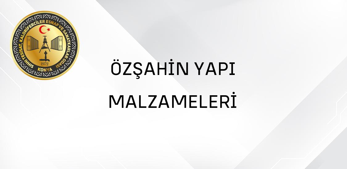 ÖZŞAHİN YAPI MALZAMELERİ